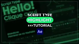 Como criar um TEXTO com HIGHLIGHT ou SUBLINHADO com SCRIPT TYPE no Adobe After Effects