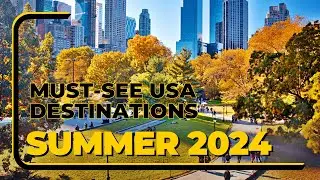 Top 10 Must-See USA Destinations for Summer 2024! Your Ultimate Guide 🎒