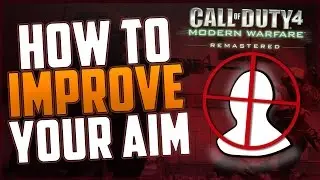 HOW TO AIM BETTER! - IMPROVE ACCURACY FAST! (Get More Kills Tips/Tricks) Modern Warfare Remastered