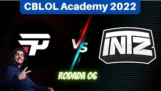 Baianalista PAIN Vs INTZ - CBLOL Academy - Rodada 06