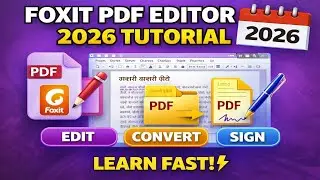 Foxit PDF Editor 2026 Tutorial in Hindi | Edit, Convert & Sign PDFs Easily