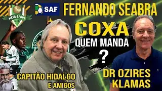 SAF e FERNANDO SEABRA no CORITIBA -QUEM MANDA? | OZIRES KLAMAS e CAPIT&Atilde;O HIDALGO METASPORTCLUB #048