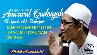 Azka Fuadi,Lc.MA -Jangan Kotori Lisan mu Dengan Ghibah