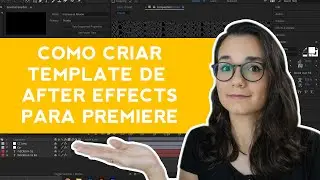 Tutorial: Como fazer templates no After Effects / Mogrt - 291