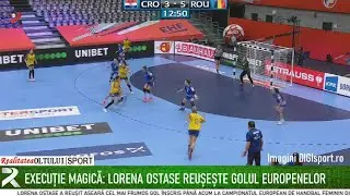 Execuție magică: Lorena Ostase reușește golul Europenelor