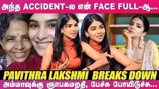 என் Life -ல இப்படி ஒரு விஷயம் நடந்தத அம்மாகிட்ட மறச்சிட்டுட்டேன்! - Pavithra Lakshmi Emotional