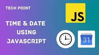 How to add  Time & Date to website using JavaScript