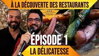 A la découverte des restaurants #1 - La Délicatesse
