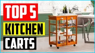Top 5 Best Rolling Kitchen Carts In 2022 Reviews
