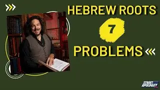 7 PROBLEMS w HEBREW ROOTS TORAHISM w RL SOLBERG