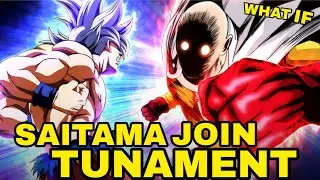 WHAT IF SAITAMA JOIN TUNAMENT OF POWER !