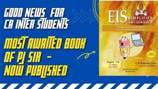 GOOD NEWS | CA Inter | Paper 7 | EIS BOOK- NOW PUBLISHED | CA CS Praveen Jain