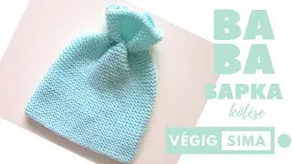 BABASAPKA KÖTÉSE KEZDŐKNEK | VÉGiG SiMA | LUSTAKÖTÉS síkban kötve