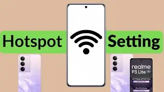 Realme p3 lite Hotspot Setting/Realme p3 lite Hotspot Not Working/Realme p3 Hotspot Password Change
