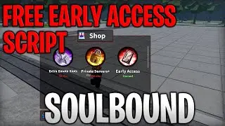 [🔥RELEASE] Soulbound Best Script Free Early Access & MORE Roblox 2025
