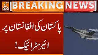 Pakistan's air st٭ike on Afghanistan | Breaking News | GNN