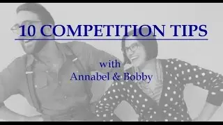 10 Tips for (Swing Dance) Competition (w/ Annabel & Bobby)