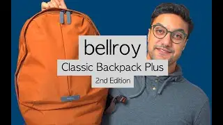 Bellroy Classic Backpack Plus (2-е издание) | Самый простой способ носить рюкзак каждый день