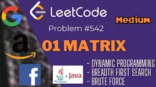 LeetCode Problem 542: 01 Matrix in Java - FAANG Coding Interview - Blind 75 Question