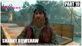 Far Cry New Dawn SHARKY BOWSHAW MISSION Part 19