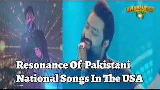 Resonance Of Pakistani National Songs In The USA | Awairness Tv