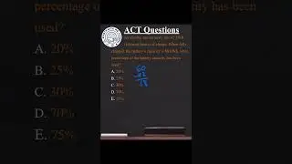 ACT Math Practice 23 - (Ratio, Word Problem, Percentage)