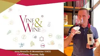 Дегустация вина 2014 Brunello di Montalcino DOCG, Col d&rsquo;Orcia, Tuscany, Italy
