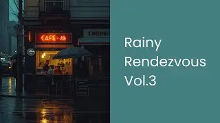 AURIMORA | Rainy Rendezvous Vol.3 | Track 119 | Relaxing LoFi Jazzhop for Study & Relax