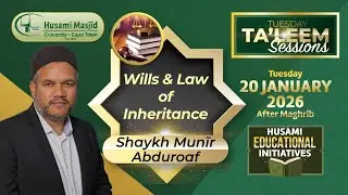 Ta'leem Tuesday - Shaykh Munir Abduroaf