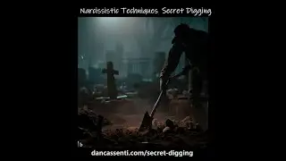 Secret Digging: Narcissistic Techniques Series