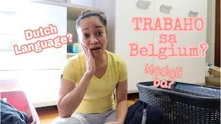 MADALI BANG MAKAHANAP NG TRABAHO SA BELGIUM?| DUTCH LANGUAGE LEVEL? | FILIPINA LIFE IN BELGIUM 🇧🇪