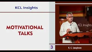 MOTIVATIONAL TALKS - 3 | K. C. LAUGHSON