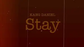 KANG DANIEL - Stay