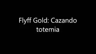 Flyff Gold: Cazando  totemia