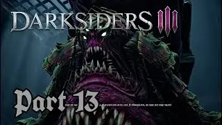 GLUTTONY || Darksiders 3 || Part 13 (NO VOICE)