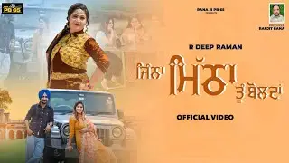 Jina Mitha Tu Bolda | R Deep Raman | Rana Ji PB 65 | Official Video | New Punjabi Song 2023