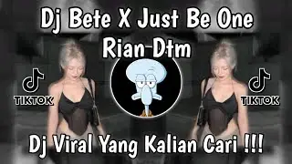 DJ MELODY BETE X JUST BE ONE RIAN DTM REMIX TREND TIKTOK VIRAL TERBARU