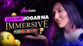 Analisando a Immersive Roulette - Aprenda a usar essa roleta
