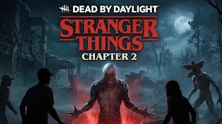 Dead by Daylight Stranger Things Глава 2: Дата выхода, Убийца, Выжившие, Утечки #deadbydaylight