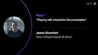 Playing with Interactive Documentation - Jason Etcovitch (GitHub)