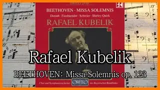 Rafael Kubelik - BEETHOVEN: Missa Solemnis op. 123 / Рафаэль Кубелик - Бетховен