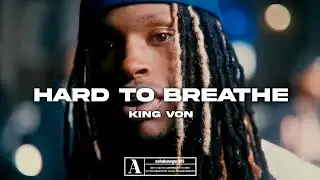 King Von - Hard To Breathe (UNRELEASED)