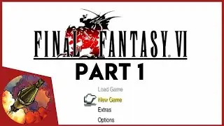 Final Fantasy Fan plays FF game for first time! (FF6 PART 1)