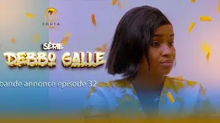 S&eacute;rie Debbo Galle - Saison 1 -Bande Annonce Episode 32