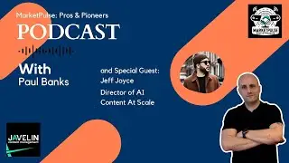 AGI - The Future of AI | Episode 6 - Jeff Joyce | Marketpulse: Pros & Pioneers | #B2BMarketing