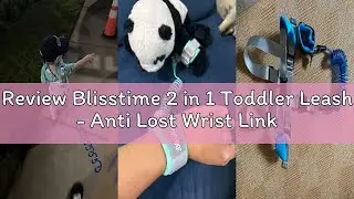 Review Blisstime 2 in 1 Toddler Leash - Anti Lost Wrist Link for Toddlers - Toddler Harness, Baby Le