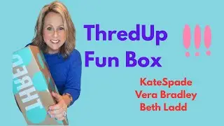 Let’s Open A ThredUp Fun Box 