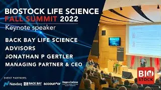 BioStock Life Science Fall Summit 2022 | Keynote speech, Jonathan P. Gertler