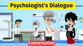 Improve English Speaking Skills - Psychologist's Dialogue