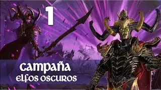 Total War WARHAMMER 2 | Campaña Elfos Oscuros - Episodio 1